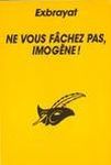 Ne vous fâchez pas Imogne