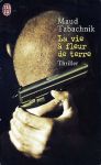 La vie à fleur deterre